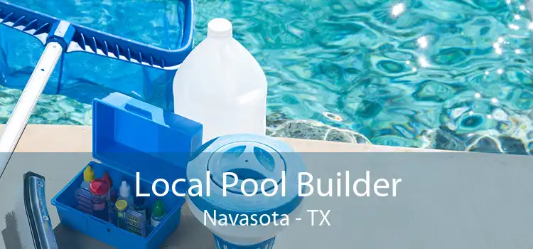 Local Pool Builder Navasota - TX