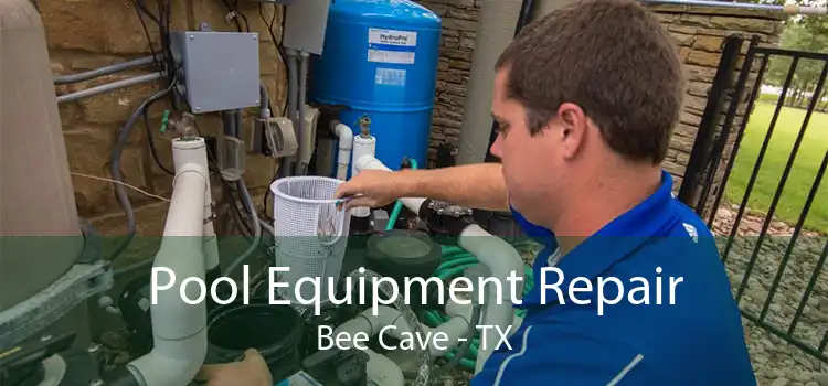 Pool Equipment Repair Bee Cave - TX