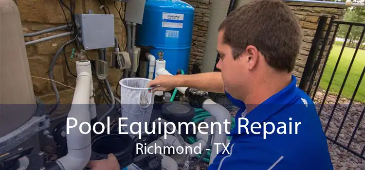 Pool Equipment Repair Richmond - TX