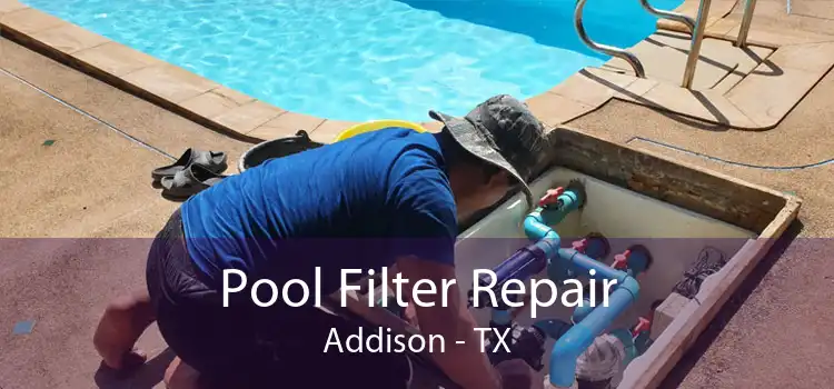 Pool Filter Repair Addison - TX