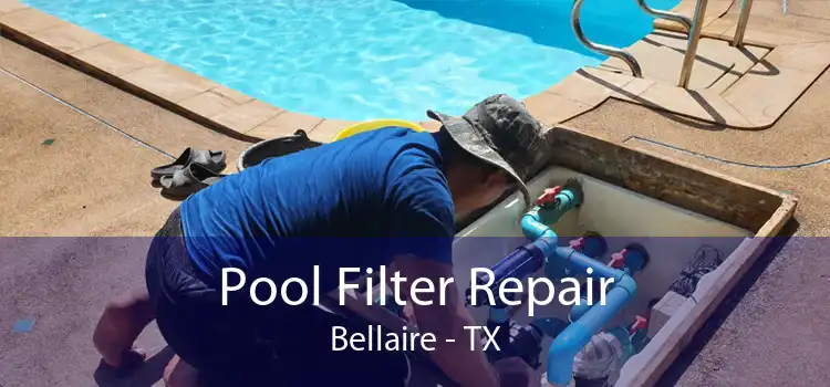 Pool Filter Repair Bellaire - TX
