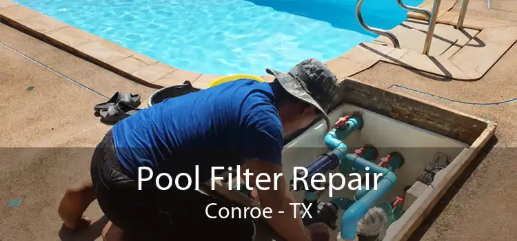 Pool Filter Repair Conroe - TX