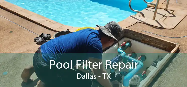 Pool Filter Repair Dallas - TX