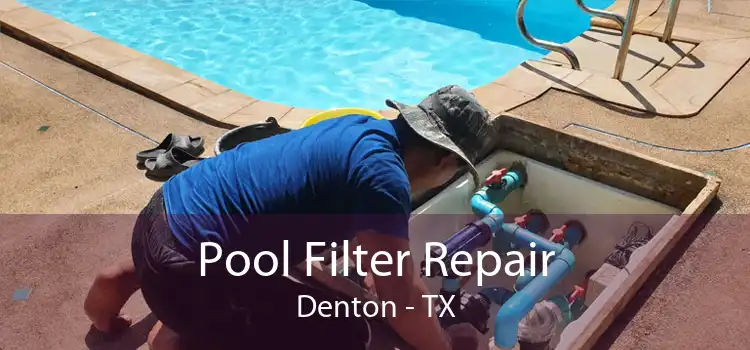 Pool Filter Repair Denton - TX