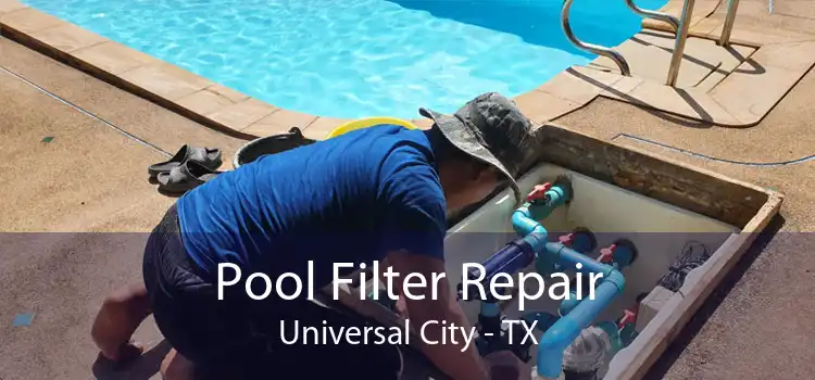 Pool Filter Repair Universal City - TX