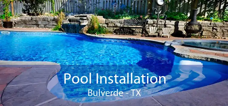 Pool Installation Bulverde - TX