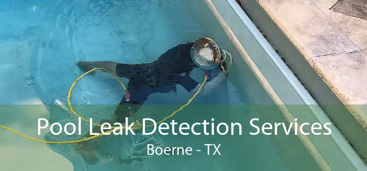 Pool Leak Detection Services Boerne - TX