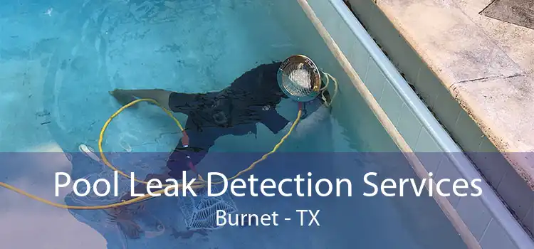 Pool Leak Detection Services Burnet - TX