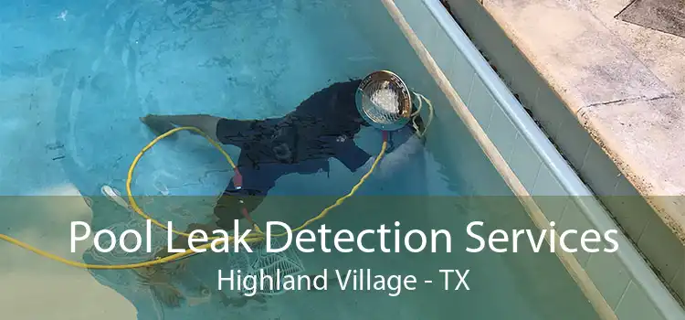 Pool Leak Detection Services Highland Village - TX