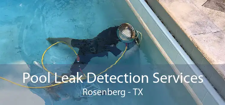 Pool Leak Detection Services Rosenberg - TX