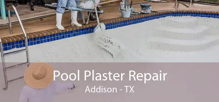 Pool Plaster Repair Addison - TX
