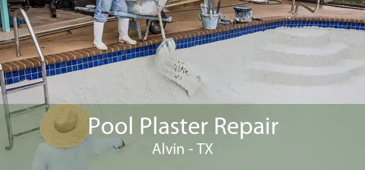 Pool Plaster Repair Alvin - TX