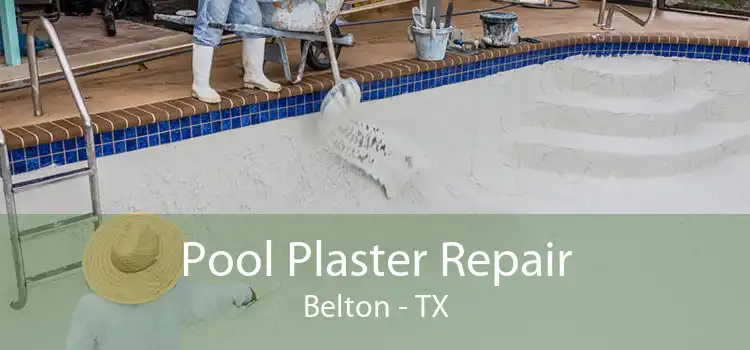 Pool Plaster Repair Belton - TX