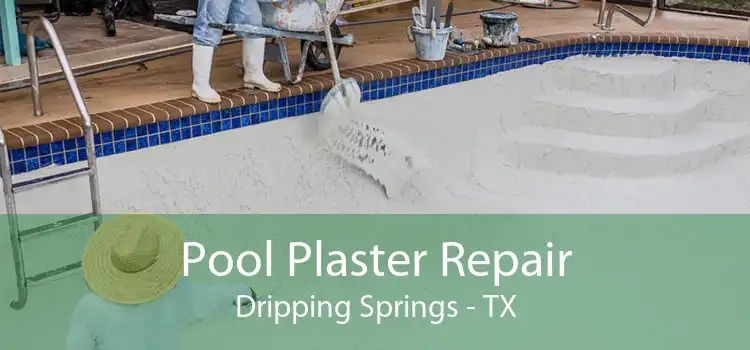 Pool Plaster Repair Dripping Springs - TX