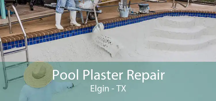 Pool Plaster Repair Elgin - TX