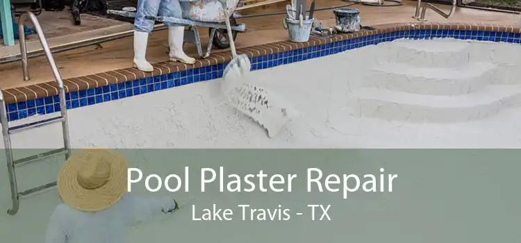 Pool Plaster Repair Lake Travis - TX