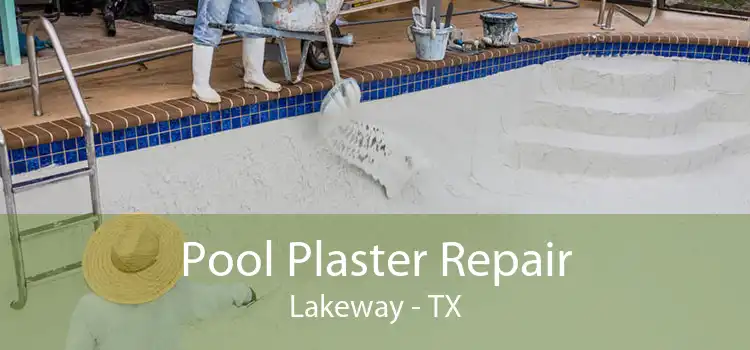 Pool Plaster Repair Lakeway - TX