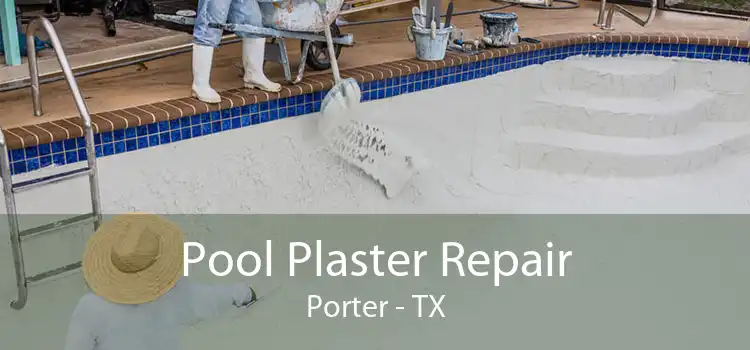 Pool Plaster Repair Porter - TX