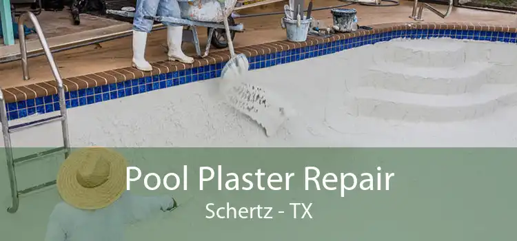 Pool Plaster Repair Schertz - TX
