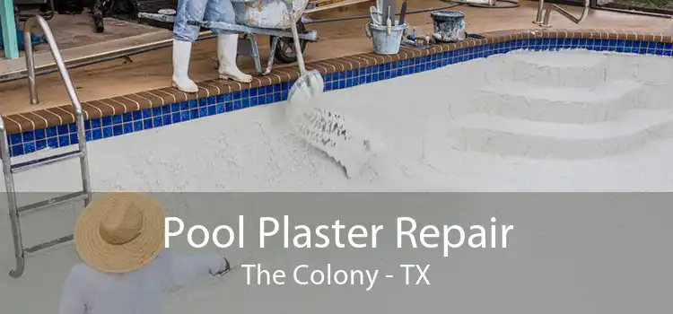 Pool Plaster Repair The Colony - TX