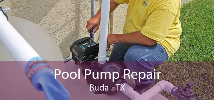 Pool Pump Repair Buda - TX