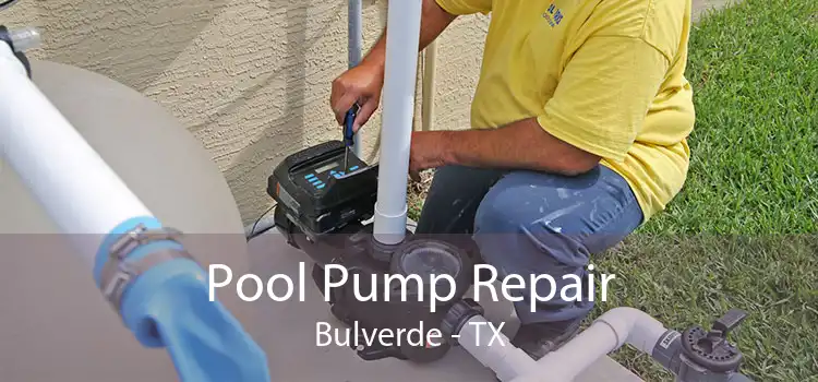 Pool Pump Repair Bulverde - TX