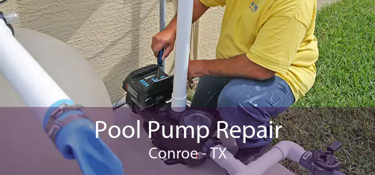Pool Pump Repair Conroe - TX