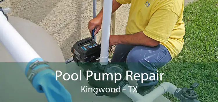 Pool Pump Repair Kingwood - TX