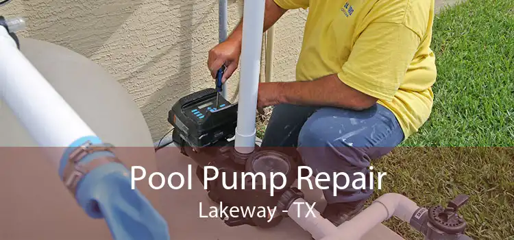 Pool Pump Repair Lakeway - TX