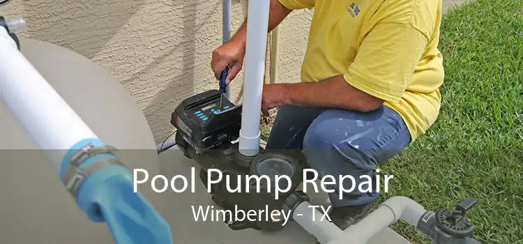 Pool Pump Repair Wimberley - TX