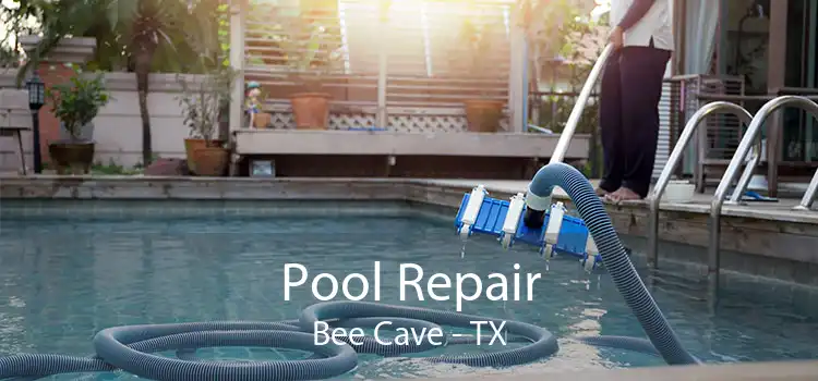 Pool Repair Bee Cave - TX