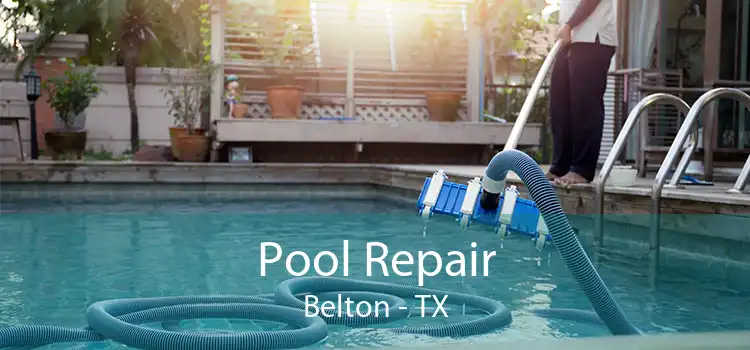 Pool Repair Belton - TX