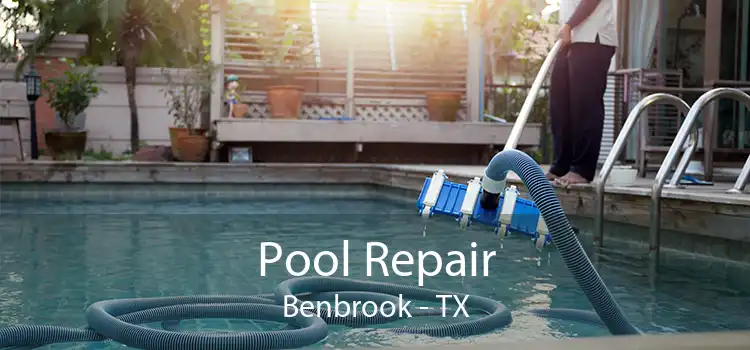 Pool Repair Benbrook - TX