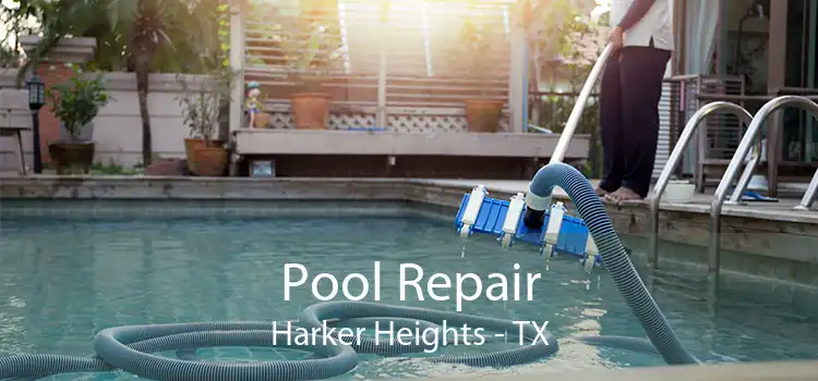 Pool Repair Harker Heights - TX