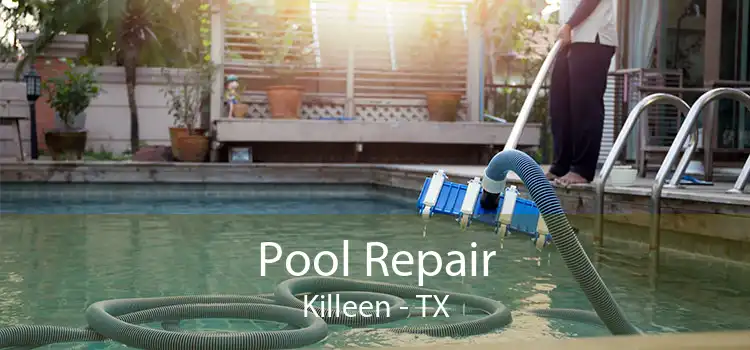 Pool Repair Killeen - TX