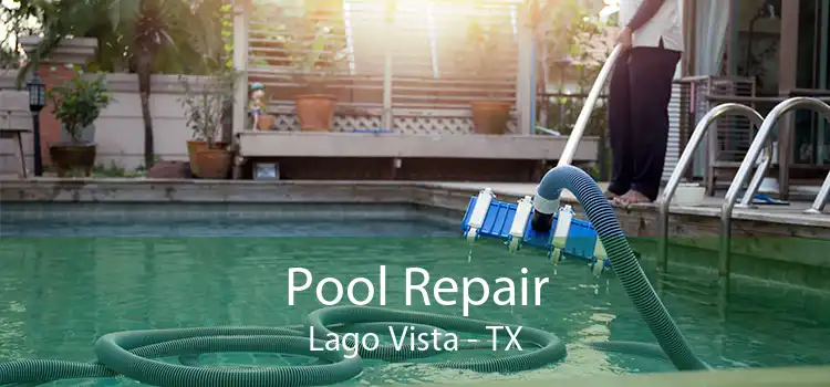 Pool Repair Lago Vista - TX
