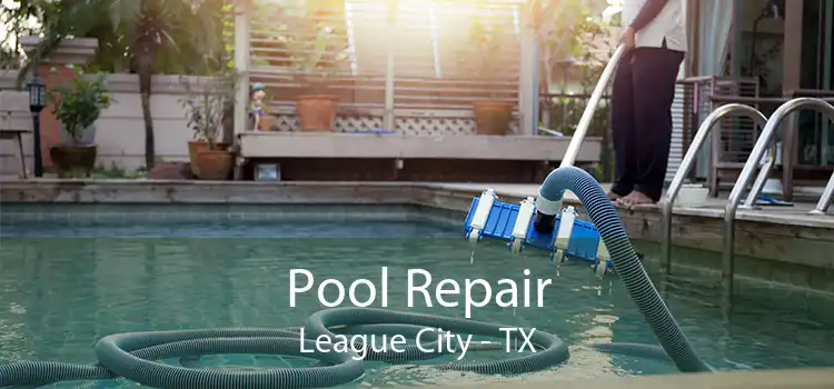 Pool Repair League City - TX