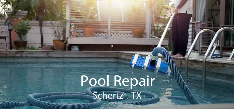 Pool Repair Schertz - TX