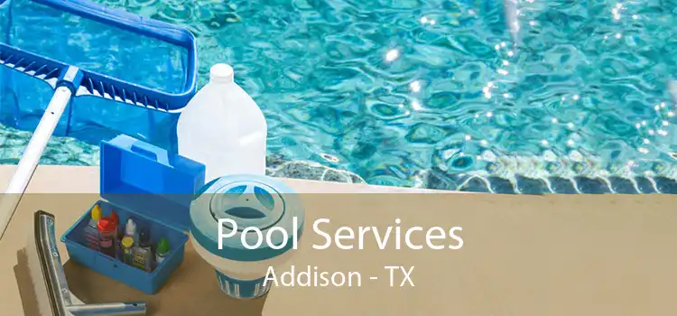 Pool Services Addison - TX