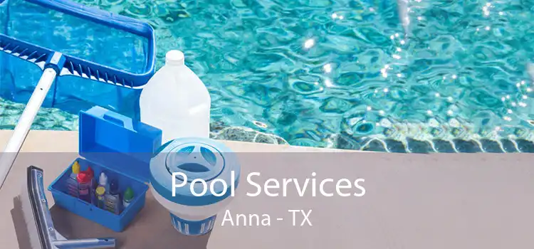 Pool Services Anna - TX