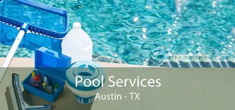 Pool Services Austin - TX
