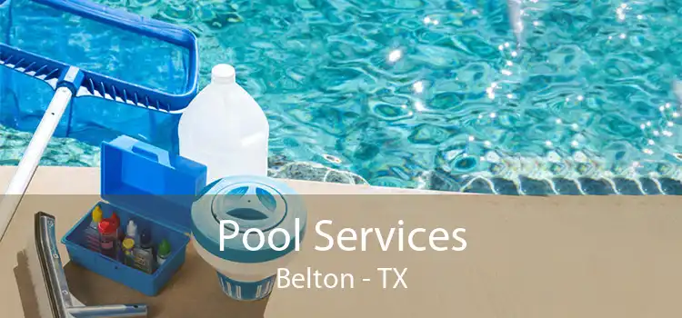 Pool Services Belton - TX