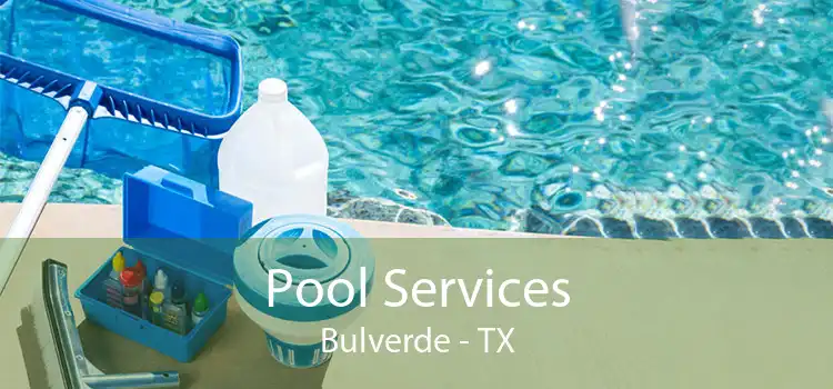 Pool Services Bulverde - TX