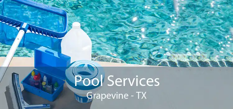 Pool Services Grapevine - TX