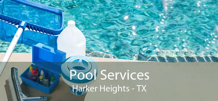 Pool Services Harker Heights - TX
