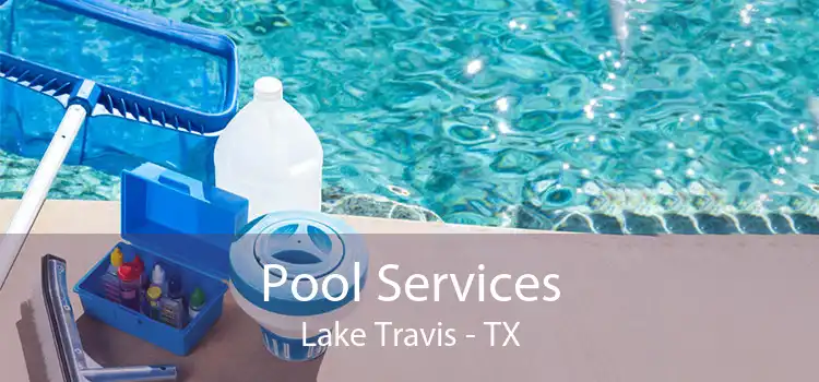 Pool Services Lake Travis - TX