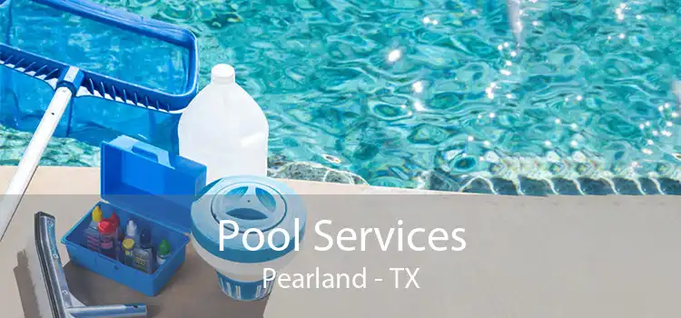 Pool Services Pearland - TX