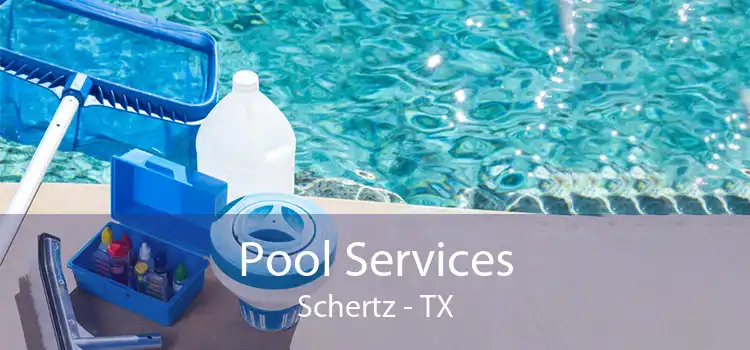Pool Services Schertz - TX