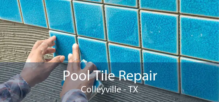 Pool Tile Repair Colleyville - TX