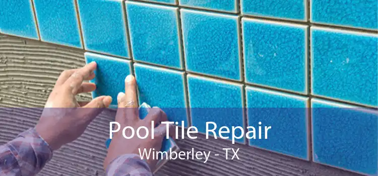 Pool Tile Repair Wimberley - TX
